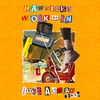Hawksley Workman - Just a Dream (Remix)