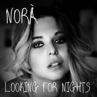 Norà - Looking for Nights