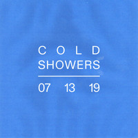 Cold Showers - 07.13.19