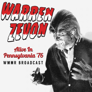 Warren Zevon - Alive In Pennsylvania &apos;76 (Remastered WMMR Broadcast)
