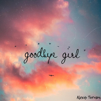 Alexis Tormon - Goodbye Girl