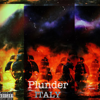Italy - Plunder (Explicit)