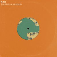 Azit - Trippin & Jammin