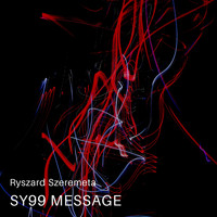 Ryszard Szeremeta / - Sy99 Message