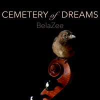 BelaZee / - Cemetery of Dreams