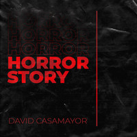 David Casamayor - Horror Story