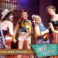 Unfit Wives - Damn That Man (Explicit)