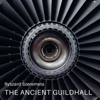 Ryszard Szeremeta / - The Ancient Guildhall