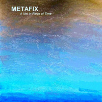 Metafix - A Net in Piece of Time