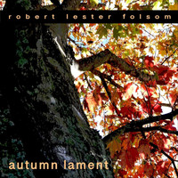 Robert Lester Folsom - Autumn Lament
