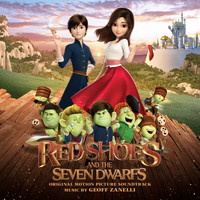Geoff Zanelli - Red Shoes and the Seven Dwarfs (Original Motion Picture Soundtrack)