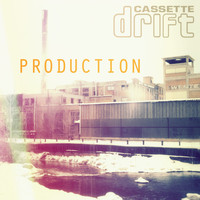 Cassette Drift - Production