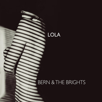 Bern & the Brights - Lola