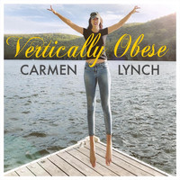 Carmen Lynch - Vertically Obese (Explicit)