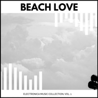 Moksha - Beach Love - Electronica Music Collection, Vol. 1