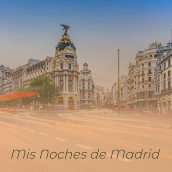Various Artists - Mis Noches De Madrid