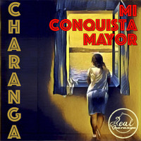 Real Charanga - Mi Conquista Mayor