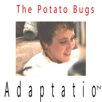 The Potato Bugs - Adaptation