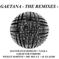 Gianfranco Dimilto - Gaetana - The Remixes -