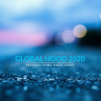 Andy Satya - Global Hood 2020 - Emotional Ethnic World Lounge