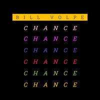 Bill Volpe - Chance