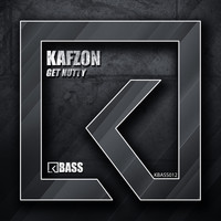 Kafzon - Get Nutty