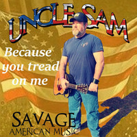 Uncle Sam - Because You Tread on Me (Explicit)