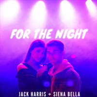 Jack Harris - For the Night (feat. Siena Bella)