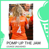 Kile Tinker - Pomp Up The Jam - Lounge Unleashed