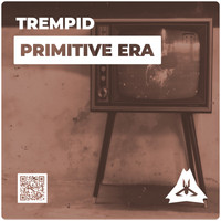Trempid - Primitive Era