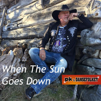 Pk & Dansefolket - When The Sun Goes Down