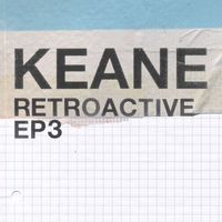 Keane - Retroactive - EP3
