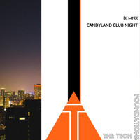 DJ MNX - Candyland Club Night