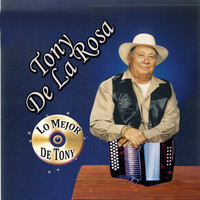 Tony De La Rosa - Lo Mejor de Tony de la Rosa