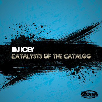 DJ Icey - Catalysts of the Catalog