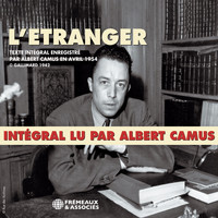 Albert Camus - Albert Camus - l'étranger (texte intégral lu par l'auteur)