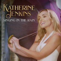 Katherine Jenkins - Singin' In The Rain (From ''Singin' In The Rain'')