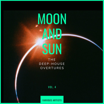 Various Artists - Moon and Sun (The Deep-House Overtures), Vol. 4