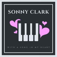 Sonny Clark - With a Song in My Heart
