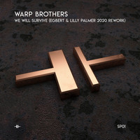 Warp Brothers - We Will Survive (Egbert & Lilly Palmer 2020 Rework)