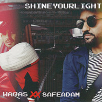 Waqas, Safe Adam / - Shine Your Light