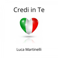 Luca Martinelli - Credi in te
