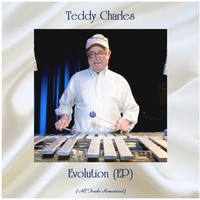 Teddy Charles - Evolution (EP) (All Tracks Remastered)