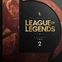League of Legends - The Music of League of Legends: Season 2 (Original Game Soundtrack)