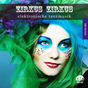 Various Artists - Zirkus Zirkus, Vol. 6 - Elektronische Tanzmusik