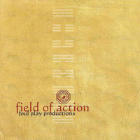 Foul Play Productions - Field Of Action (Explicit)