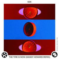 EDX - The Time Is Now (Danny Howard Remix)