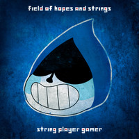String Player Gamer - Field of Hopes and Strings