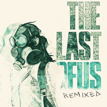Taylor Ambrosio Wood - The Last of Us Remixed