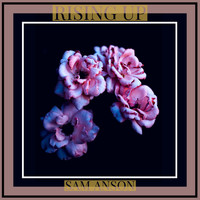Sam Anson / - Rising Up